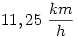 11,25~\frac{km}{h}