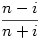 \frac{n-i}{n+i}