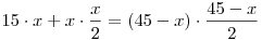 15\cm\cdot x+x\cdot\frac x2=(45-x)\cdot\frac{45-x}{2}