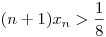 (n+1)x_n>\frac18