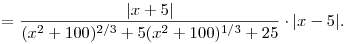 
= \frac{|x+5|}{(x^2+100)^{2/3}+5(x^2+100)^{1/3}+25} \cdot |x-5|.
