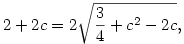 2+2c=2\sqrt{\frac34+c^2-2c},