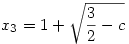 x_3=1+\sqrt{\frac32-c}
