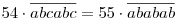 54\cdot \overline{abcabc}=55\cdot \overline{ababab}
