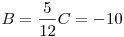 B = \frac{5}{12}C = -10