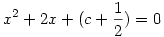 x^2+2x+(c+\frac12)=0