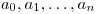 a_0, a_1,\ldots,a_n