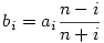 b_i=a_i \frac{n-i}{n+i}