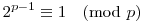 2^{p-1}\equiv 1\pmod{p}