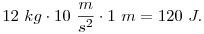 12~kg\cdot 10~\frac m{s^2}\cdot 1~m=120~J.