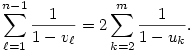  \sum_{\ell=1}^{n-1} \frac1{1-v_\ell} = 2\sum_{k=2}^m \frac1{1-u_k}. 