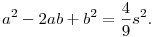 
a^2-2ab+b^2 = \frac49 s^2. 