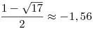\frac{1-\sqrt{17}}{2}\approx-1,56