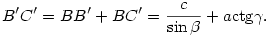 B'C'=BB'+BC'=\frac{c}{\sin\beta}+a\rm{ctg}\gamma.