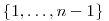 \{1,\ldots,n-1\}