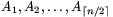 A_1,A_2,\dots,A_{\lceil n/2\rceil}