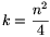 k=\frac{n^2}{4}