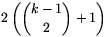 2\left({k-1\choose2}+1\right)