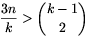 \frac{3n}{k}>{k-1\choose2}