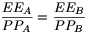 \frac{EE_A}{PP_A}=\frac{EE_B}{PP_B}
