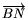 \overrightarrow{BN}