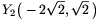 Y_2\big(-2\sqrt{2},\sqrt{2}\,\big)