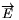 \overrightarrow{E}