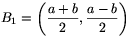 B_1=\left(\frac{a+b}{2},\frac{a-b}{2}\right)