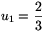 u_1={\frac{2}{3}}