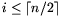 i\le\lceil n/2\rceil