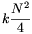k\frac{N^2}4