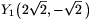 Y_1\big(2\sqrt{2},-\sqrt{2}\,\big)