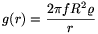 g(r)=\frac{2\pi fR^2\varrho}{r}