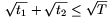 \sqrt{t_1}+\sqrt{t_2}\leq\sqrt{T}