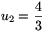 u_2=\frac{4}{3}