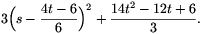 3\Bigl(s-{4t-6\over6}\Bigr)^2+{14t^2-12t+6\over3}.