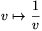 v\mapsto\frac{1}{v}