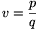 v=\frac{p}{q}