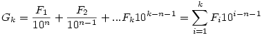 G_k=\frac{F_1}{10^n}+\frac{F_2}{10^{n-1}}+...F_k10^{k-n-1}=\sum_{i=1}^{k}F_i10^{i-n-1}