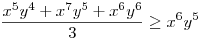 \frac{x^{5}y^{4}+x^{7}y^{5}+x^{6}y^{6}}{3}\ge x^{6}y^{5}