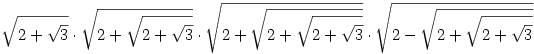 \sqrt{2+\sqrt3}\cdot\sqrt{2+\sqrt{2+\sqrt3}}\cdot\sqrt{2+\sqrt{2+\sqrt{2+\sqrt3}}}\cdot\sqrt{2-\sqrt{2+\sqrt{2+\sqrt3}}}