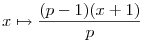 x\mapsto\frac{(p-1)(x+1)}{p}