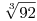 \root3\of{92}