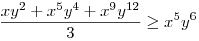 \frac{xy^{2}+x^{5}y^{4}+x^{9}y^{12}}{3}\ge x^{5}y^{6}
