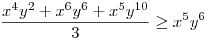 \frac{x^{4}y^{2}+x^{6}y^{6}+x^{5}y^{10}}{3}\ge x^{5}y^{6}