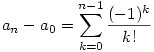 a_n-a_0=\sum_{k=0}^{n-1}\frac{(-1)^{k}}{k!} 