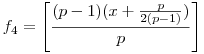 f_4=\left[\frac{(p-1)(x+\frac{p}{2(p-1)})}{p}\right]