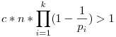 c*n*\prod_{i=1}^k ({1-\frac {1}{p_i}})>1