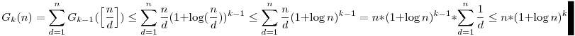 G_k(n)=\sum _{d=1}^n G_{k-1} (\Big[ \frac nd \Big])\le \sum _{d=1}^n \frac nd (1+\log (\frac nd))^{k-1} \le \sum _{d=1}^n \frac nd (1+\log n)^{k-1}=n*(1+\log n)^{k-1}*\sum_{d=1}^n \frac 1d \le n*(1+\log n)^k