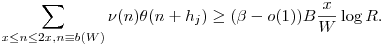 \sum_{x\leq n\leq 2x,n\equiv b(W)}\nu(n)\theta(n+h_j)\geq (\beta-o(1))B\frac{x}{W}\log R.